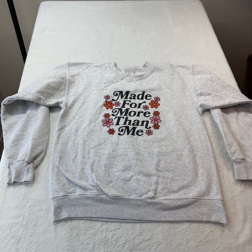 Hanes Sweatshirt Womens Medium Gray Good Made For More Than Me Graphic Floral